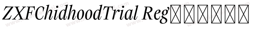 ZXFChidhoodTrial Reg字体转换
